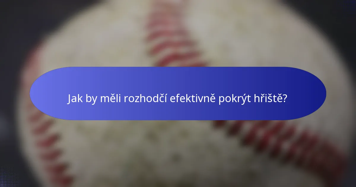 Jak by měli rozhodčí efektivně pokrýt hřiště?